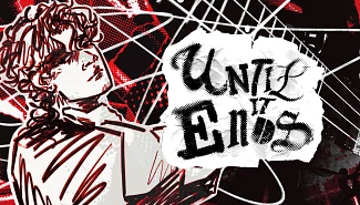 UNTIL IT ENDS, Projets Piktura